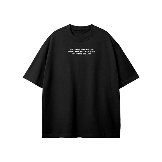 BE THE CHANGE Tee